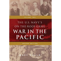 The U.S. Navy's On-the-Roof Gang: Volume 2 - War in the Pacific - Second Edition