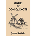 Stories of Don Quixote Written Anew for Children (Yesterday's Classics)