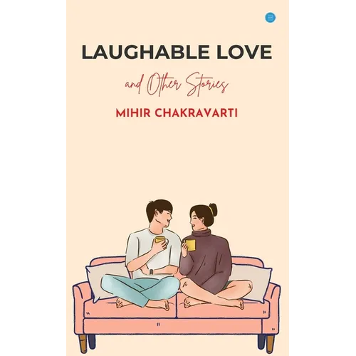 Laughable Love and Other Stories
