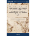 A General Collection of the Ancient Irish Music, Containing a Variety of Admired Airs Never Before Published, and Also the Compositions of Conolan and