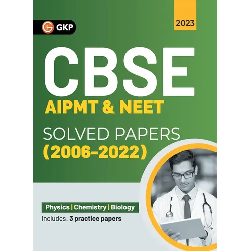 Cbse Aipmt & Neet 2023: Solved Papers (2004-2022)