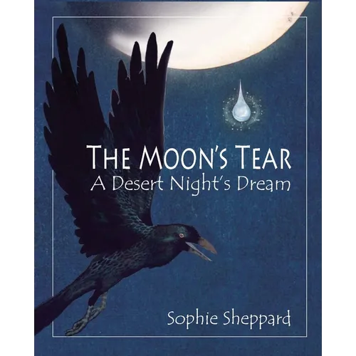 The Moon's Tear: A Desert Night's Dream