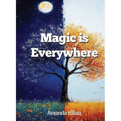 Magic Is Everywhere
