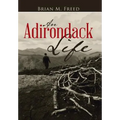 An Adirondack Life: Second Edition