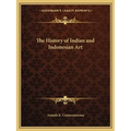 The History of Indian and Indonesian Art