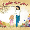 Darling Daughter: What Will You Be?