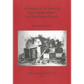 A History of the Study of South Italian Black- and Red-Figure Pottery