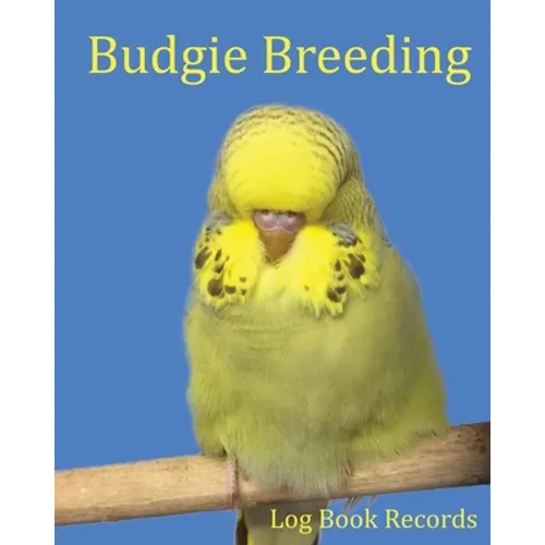 Budgie Breeding: Log Book Records