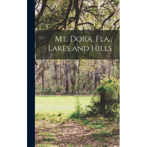 Mt. Dora, Fla., Lakes and Hills