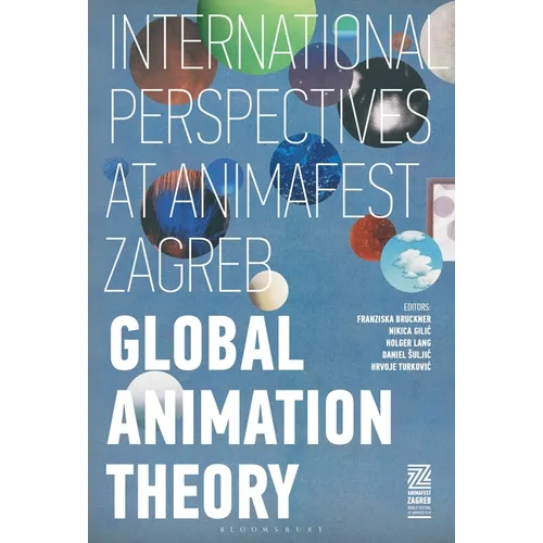 Global Animation Theory: International Perspectives at Animafest Zagreb