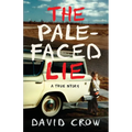 The Pale-Faced Lie: A True Story