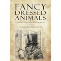 Fancy Dressed Animals: A Collection of Illustrations