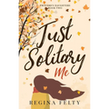 Just Solitary Me: Book Two: Proverb's Daughters Trilogy