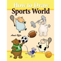 How to Draw Sports World: Drawing Activity for Kids and Adults