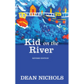Kid on the River, Revised Edition