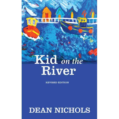 Kid on the River, Revised Edition
