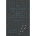 The Complete Book of Sewing - Dressmaking and Sewing for the Home Made Easy