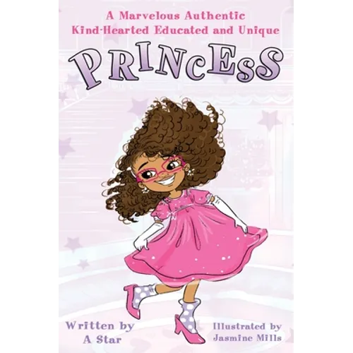 A Marvelous Authentic Kind-Hearted Educated and Unique Princess