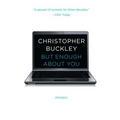 But Enough about You: Essays