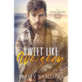 Sweet Like Whiskey (The Darling Brothers Book 1)