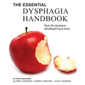 The Essential Dysphagia Handbook: Real Life Decisions, MindMapPing and More