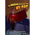 The Amazing Adventures of My Dad: Dads Fight with fire