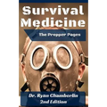 The Prepper Pages: A Surgeon's Guide to Scavenging Items for a Medical Kit, and Putting Them to Use While Bugging Out