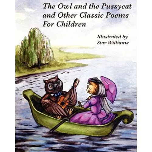 The Owl and The Pussycat and Other Classic Poems for Children