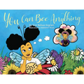 You Can Bee Anything