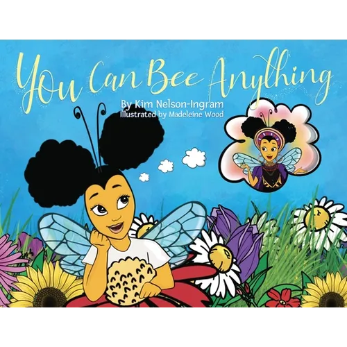 You Can Bee Anything