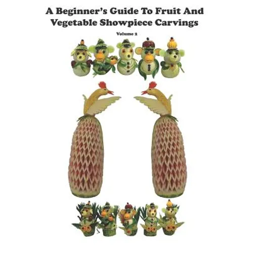A Beginner's Guide to Fruit and Vegetable Showpiece Carvings