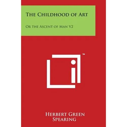 The Childhood of Art: Or the Ascent of Man V2