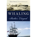 Whaling on Martha's Vineyard