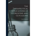 The Therapeutical Applications of Hydrozone and Glycozone