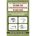 U.S. Army Special Forces Guide to Unconventional Warfare: Devices and Techniques for Incendiaries