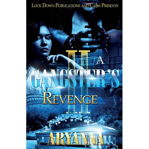 A Gangster's Revenge 2: Family Over Everything