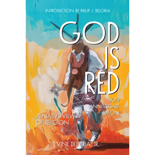 God Is Red: A Native View on Religion, 50th Anniversary Edition