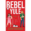Rebel Yule (A Rookie Rebels Holiday Novella)