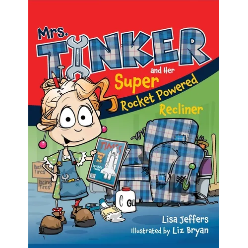 Mrs. Tinker and Her Super Rocket Powered Recliner