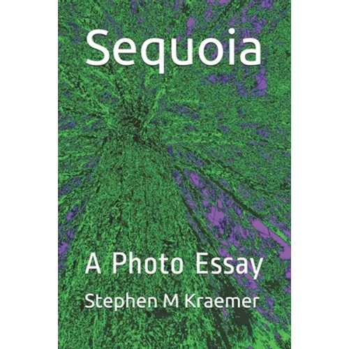 Sequoia: A Photo Essay