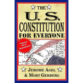 The U.S. Constitution for Everyone: Features All 27 Amendments