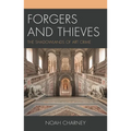 Forgers and Thieves: The Shadowlands of Art Crime