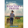 The Rancher's Prayer: An Uplifting Inspirational Romance