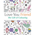 Love You Friend: The Gift Of Colouring