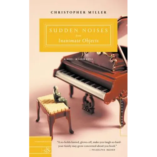 Sudden Noises from Inanimate Objects: A Novel in Liner Notes