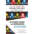 The 30-Minute Shakespeare Anthology: 18 Student Scenes with Monologues
