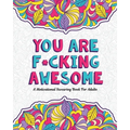 You Are F*cking Awesome: A Motivating and Inspiring Swearing Book for Adults - Swear Word Coloring Book For Stress Relief and Relaxation! Funny Gag Gi