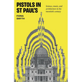 Pistols in St Paul's: Science, Music, and Architecture in the Twentieth Century