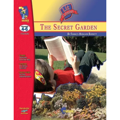 The Secret Garden, by Frances Hodgson Burnett Lit Link Grades 4-6