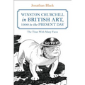Winston Churchill in British Art, 1900 to the Present Day: The Titan with Many Faces